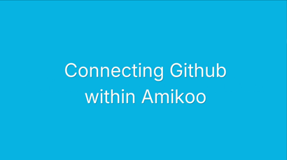 connect GitHub repositories to Amikoo